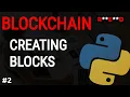 Python Blockchain tutorial Creating blocks checking integrity Python projects
