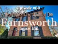The MOST haunted Inn Staying one night at the Farnsworth House