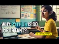 Why Python is so important Learn Python