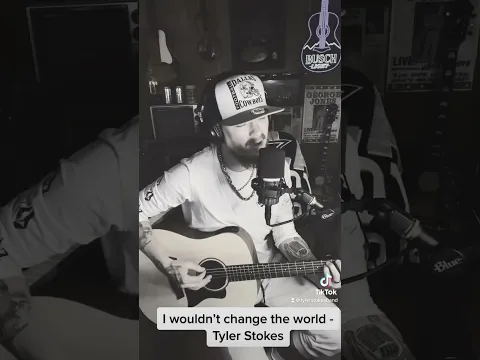 Download MP3 I wouldn’t change the world - Tyler Stokes