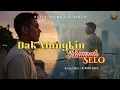 Lagu Dak Mungkin Maurak Selo - Karya Cipta: Hendri Chan (Official Music Video)