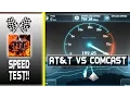 AT T Vs Comcast Xfinity Speed Test