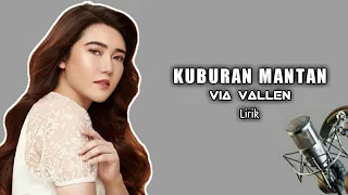 Download VIA VALLEN - KUBURAN MANTAN | LIRIK MP3