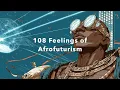 Lagu 108 Feelings of Afrofuturism, November 15th, Vinyl Harvest, Luxembourg