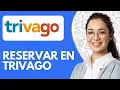 Como Reservar en Trivago 2026 Tutorial Facil Paso a Paso