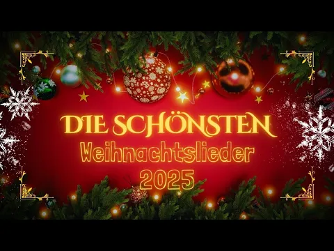 Video Thumbnail: DIE BESTEN WEIHNACHTSLIEDER 2025 ⭐️ DIE SCHÖNSTEN WEIHNACHTSLIEDER ❤️🎄