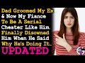 Lagu UPDATE Disowned Dad After He Said Why He Groomed My Ex \u0026 Now Fiancé To Be A Cheater Like Him. AITA