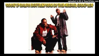 Download WHAT IF #RALPHBOTTLES WAS IN CAMP LO MP3