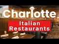 Top 10 Best Italian Restaurants to Visit in Charlotte North Carolina USA - English