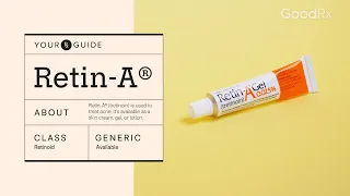 Retin-A What It Is and How to Take It GoodRx