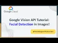 Facial Detection Using Google Cloud Vision