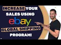 eBay Global Shipping Program - The Easiest Way For An Additional 10 In Sales Full Guide