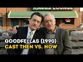 Goodfellas 1990 Cast Then Vs Now