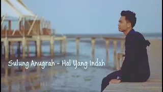 Download Hal Yang Indah - Sulung Anugrah (official video) || Original Song MP3