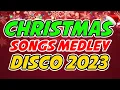 CHRISTMAS SONGS MEDLEY DISCO 2023 - DISCO TRAXX