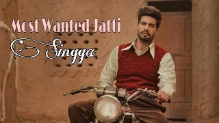 Most Wanted Jatti | Lyrical Video Song | Singga | 2019