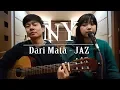 Download Lagu Dari Mata - Jaz | by Nadia \u0026 Yoseph (NY Cover)