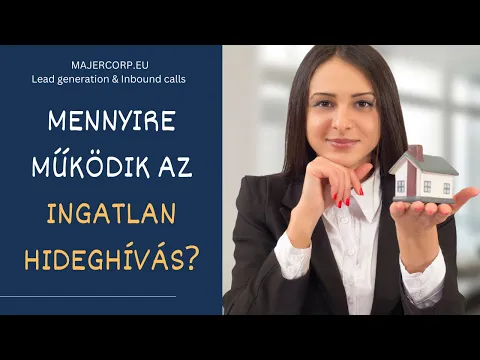 Call center: Milyen eredményeket tud hozni a hideghívás az ingatlan piacon?