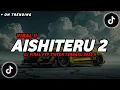 Download Lagu DJ SIKSA MENANGGUNG RINDU - AISHITERU 2 REMIX VIRAL TIKTOK TERBARU 2025🔥