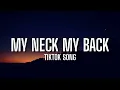 My neck my back [Tiktok Song]
