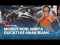 Download Lagu MODUS Wamenaker Noel Minta Jatah Moge ke Anak Buah: Kalau Saya Cocoknya Motor Apa?