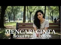 Download Lagu Cover Lagu Mencari Cinta – NOAH ft. BCL | Versi Terbaru