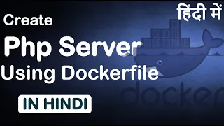 Docker php Server Example Create php Server Using Dockerfile Hindi