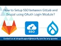 How to set up Single Sign-On SSO between Gitlab and Drupal using the OAuth Login module