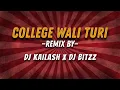 Download Lagu College Wali Turi || Edm Remix || Dj Bitzz Ksk Dj Kailash Rmx