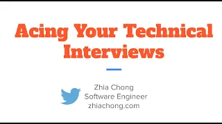 How to Ace The Technical Coding Interviews - Microsoft Google Facebook Amazon by Zhia Chong