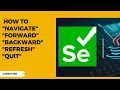 How To Navigate forward backward Refresh in selenium using java