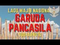 Download Lagu Lagu Wajib Nasional | GARUDA PANCASILA Karya Sudharnoto (dengan Lirik)