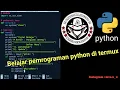 Belajar pemrograman python di termux part 1