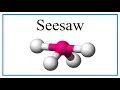 Seesaw Molecular and Bond Angles
