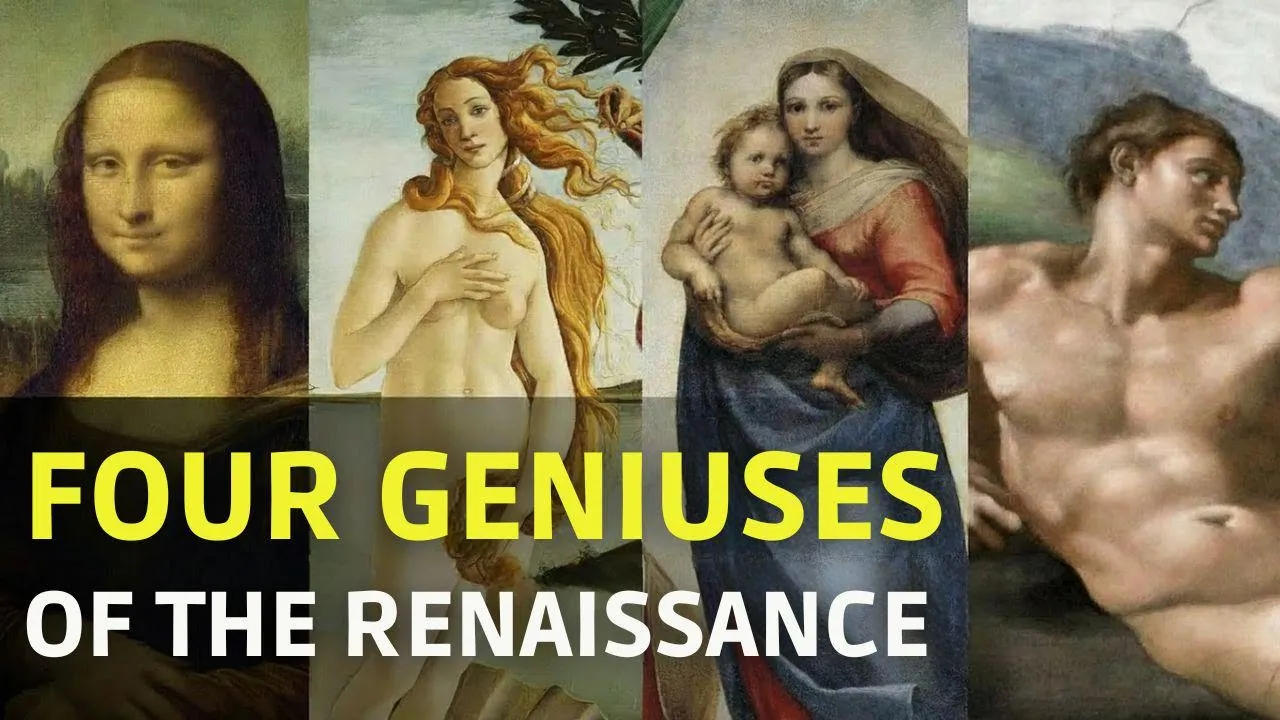 Botticelli, Leonardo da Vinci, Michelangelo & Raphael: 4 Geniuses of the Italian Renaissance