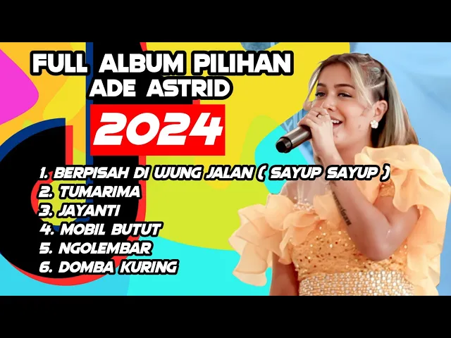 Download MP3 FULL ALBUM PALING VIRAL 2024 PILIHAN ADE ASTRID BERPISAH DI UJUNG JALAN ( SAYUP SAYUP )