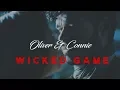 Oliver Connie Wicked Game