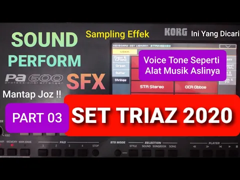 Mantap Sound Perform Set TRIAS 2020 Korg PA600 Voice Tone dan SFX review
