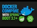 Docker Compose with Spring Boot 3 1 - Everything You Need to Know