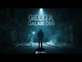 Lagu SM - GELITA DALAM DIRI