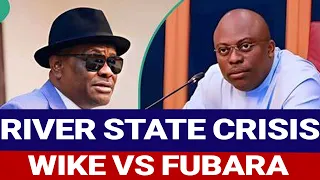 river state crisis wike vs fubara