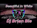 Download Lagu Beautiful In White Remix By Dj Brian Bie