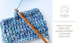 How to Crochet a Front Post Double Crochet 2 Together FPdc2tog