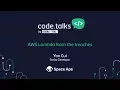 code talks 2017 - AWS Lambda from the trenches Yan Cui
