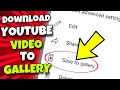 Download Lagu (EASY) How To Download YouTube Videos to Phone's Gallery Without Any App (Android / iPhone)