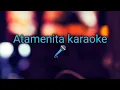 Download Lagu Atamenita (karaoke)