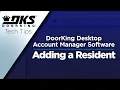 DKS Tech Tips DoorKing 32 Remote Account Manager Software - Adding a Resident