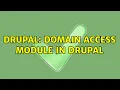 Drupal domain access module in drupal