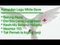 Download Lagu Kumpulan Lagu Rohani White Dove Terpopular Sepanjang Masa