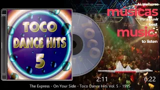 The Express - On Your Side - Toco Dance Hits Vol. 5 - 1995